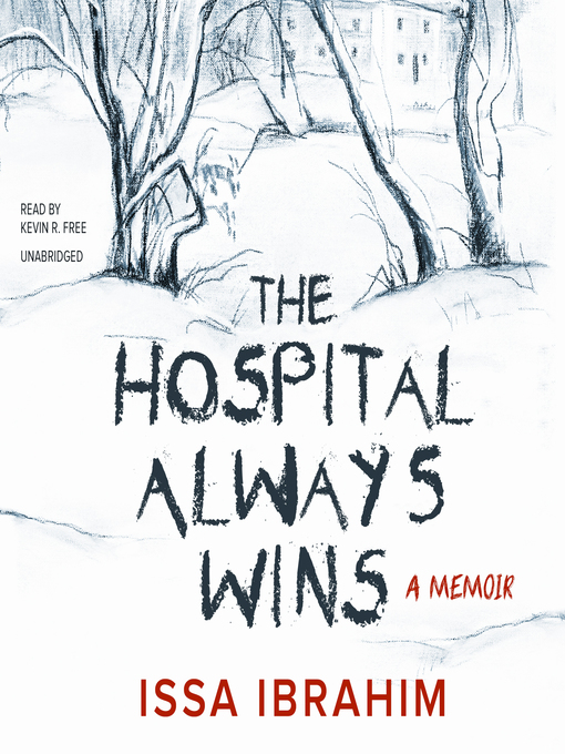 Title details for The Hospital Always Wins by Issa Ibrahim - Available